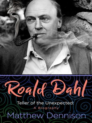 cover image of Roald Dahl: Teller of the Unexpected